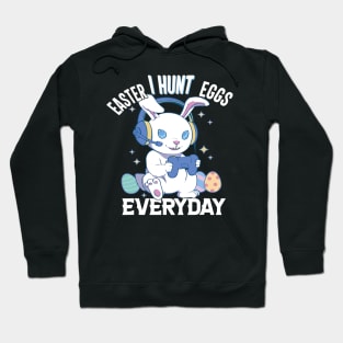 I hunt Easter eggs everyday gaming rabbit Hoodie